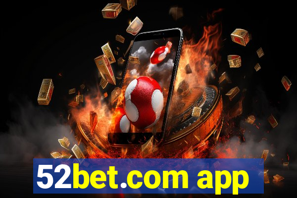 52bet.com app